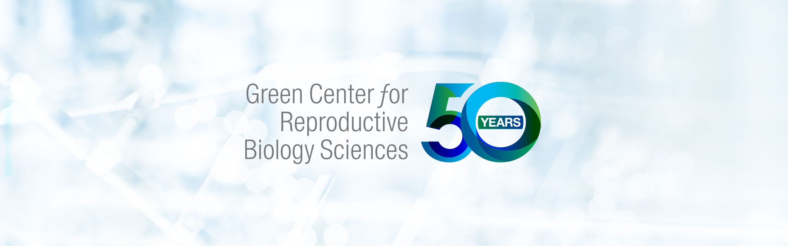 Green Center for Reproductive Biology Sciences: 50 Years