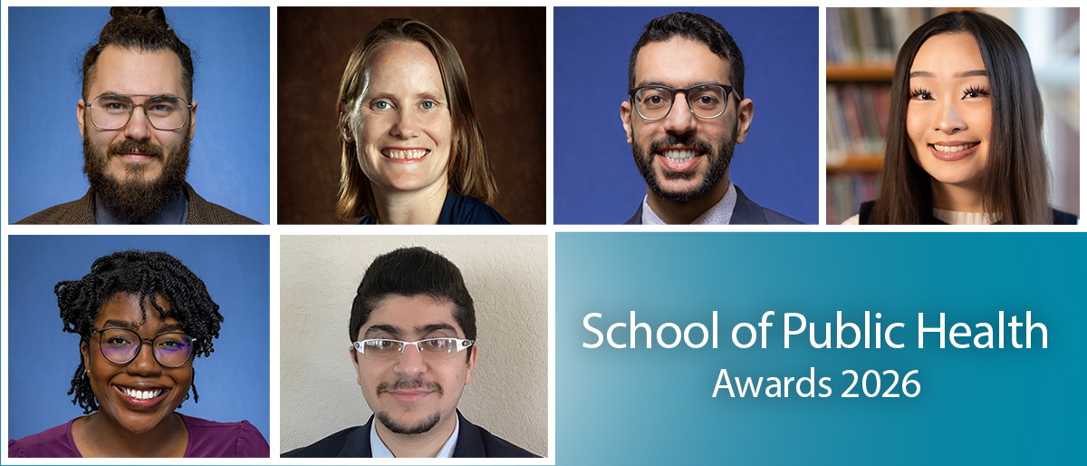 6 headshots of 3 men and 3 women next to text School of Public Health Awards 2026