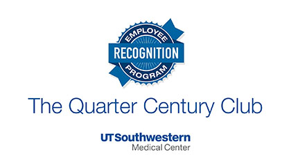 Employee Recognition Program - Quarter Century Club, UTSW Medical Center