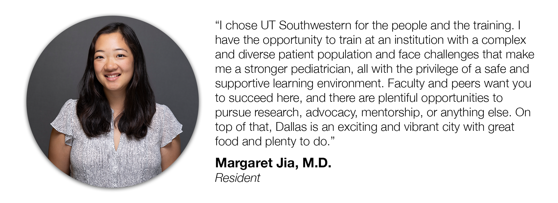 Resident Quote from Margaret Jia, M.D.