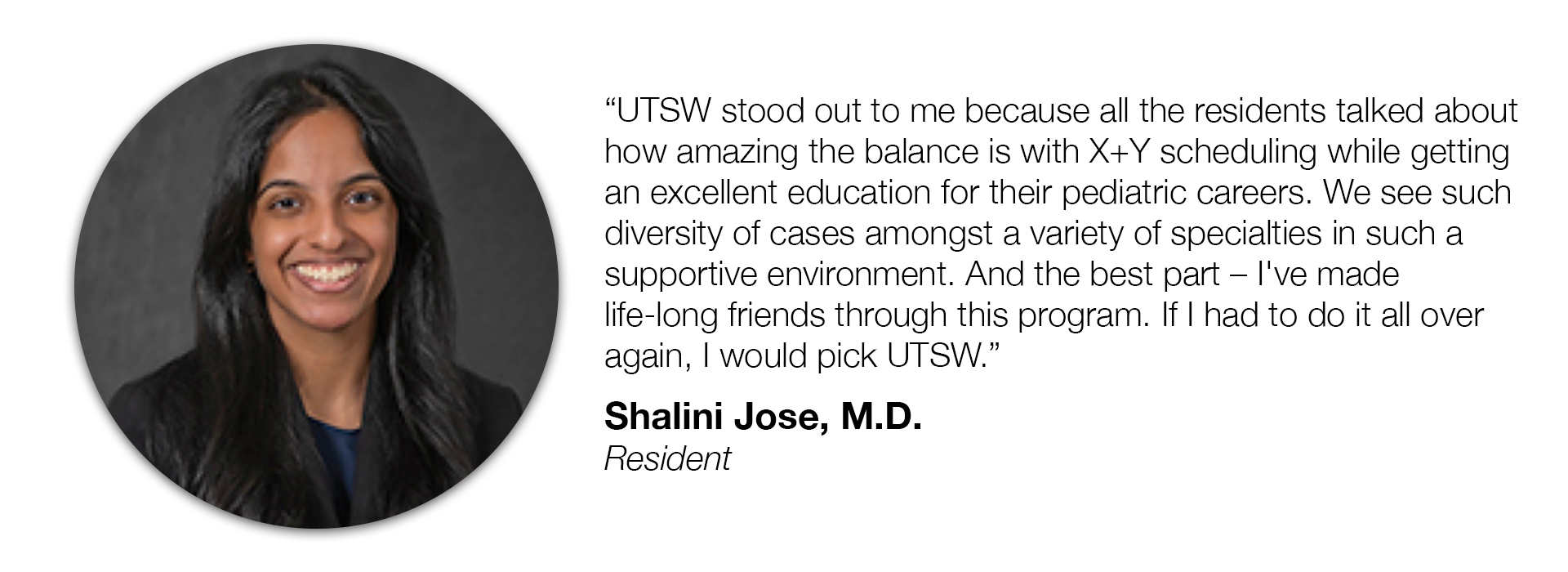 Resident Quote from Shalini Jose, M.D.