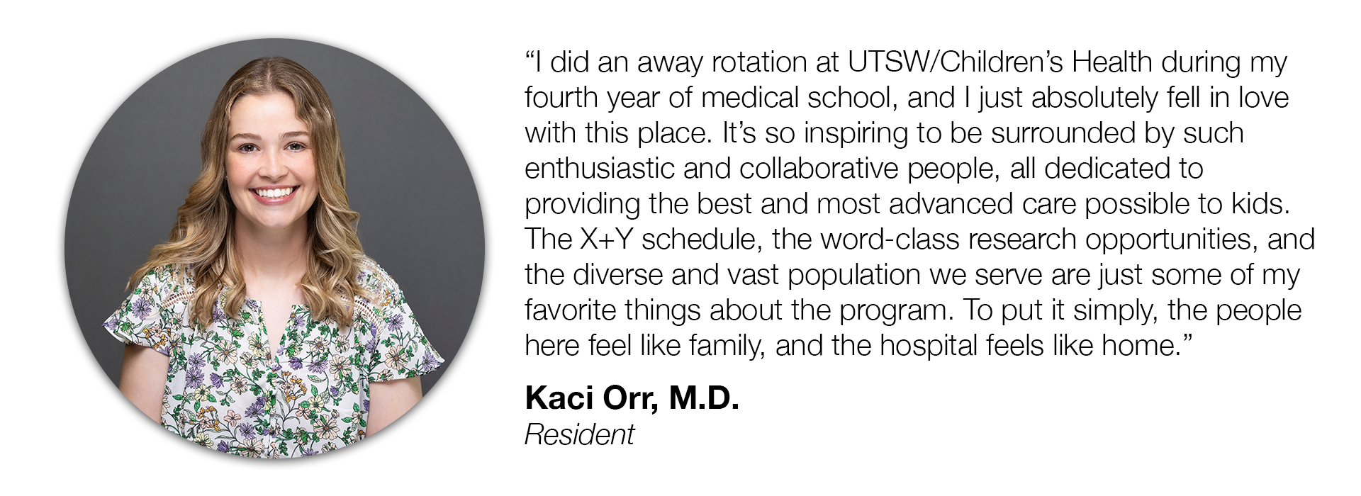 Resident Quote from Kaci Orr, M.D.